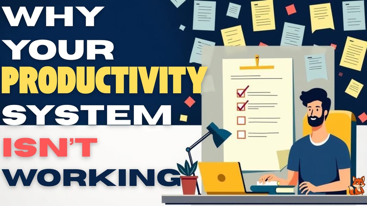 Productivity Systems: For People Who've Tried Everything and Still Feel Behind